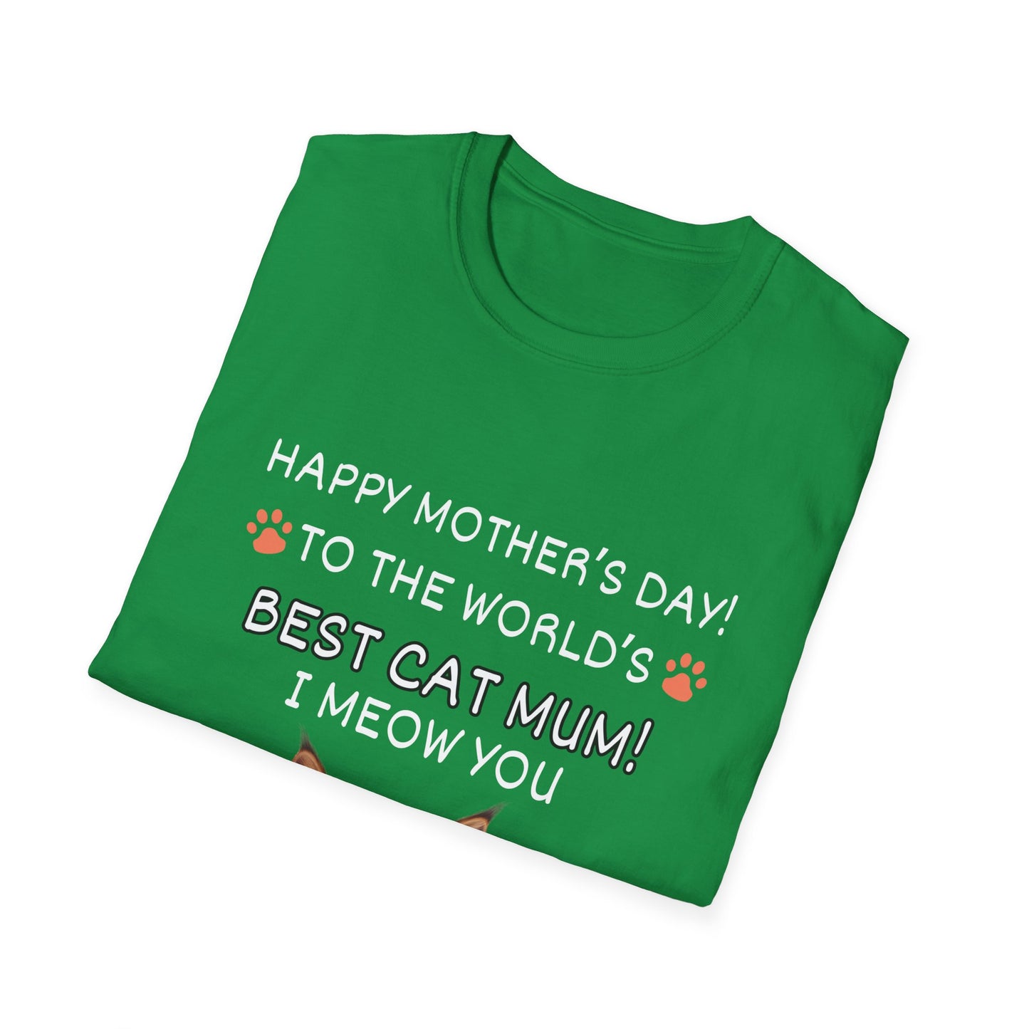 Best Cat Mum "I Meow you"-Unisex Softstyle T-Shirt**