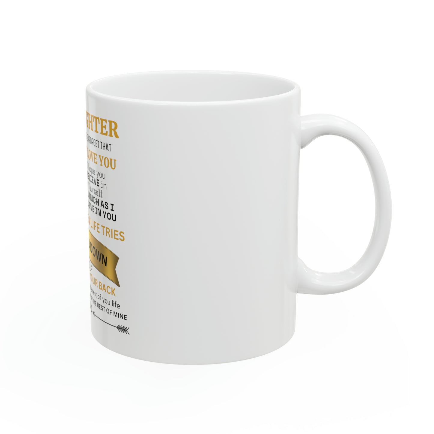 Gift For Daughter  from Dad-Ceramic Mug, 11oz