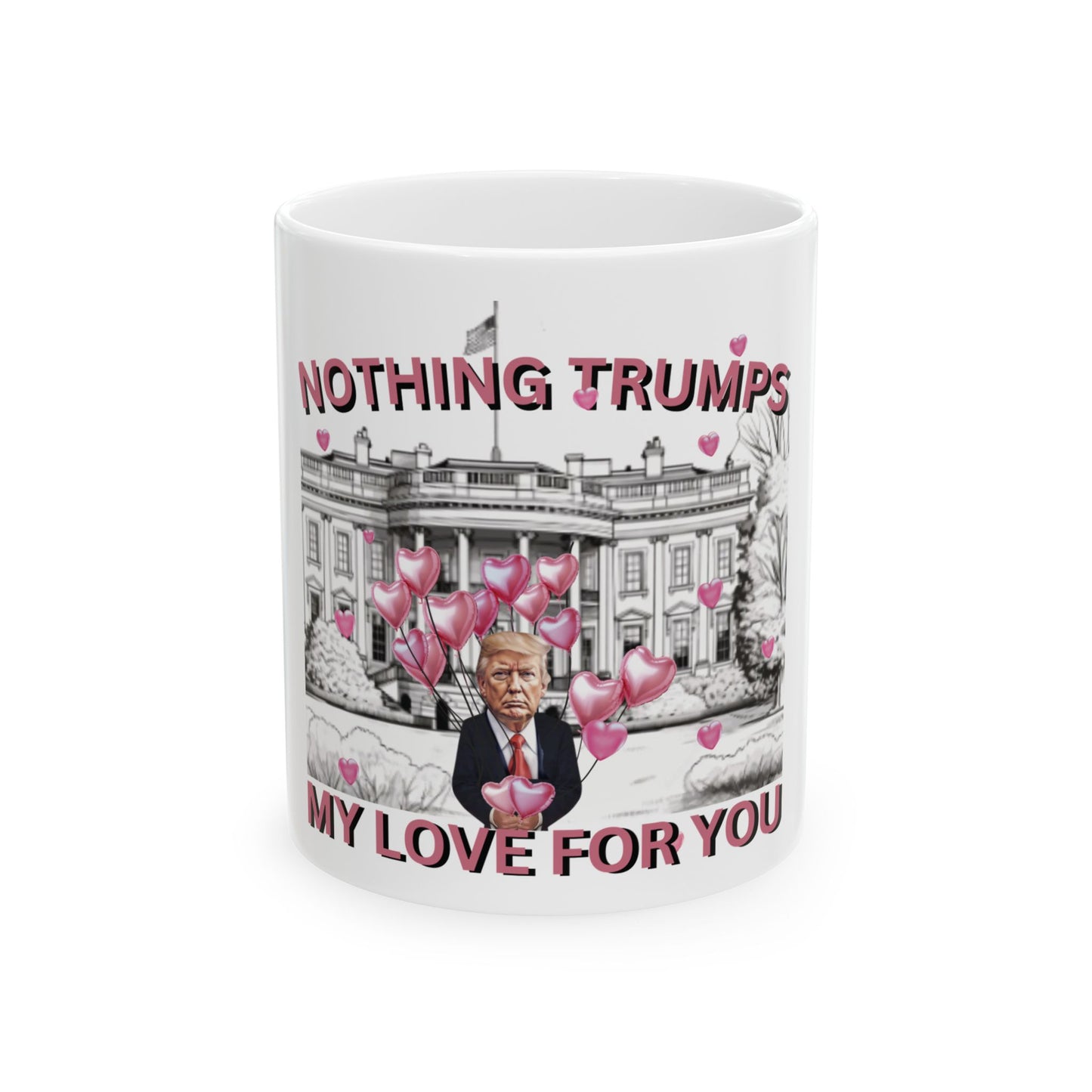 Funny Trump Valentin'e Ceramic Mug, (11oz, 15oz)