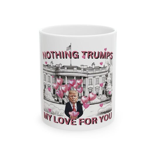 Funny Trump Valentin'e Ceramic Mug, (11oz, 15oz)