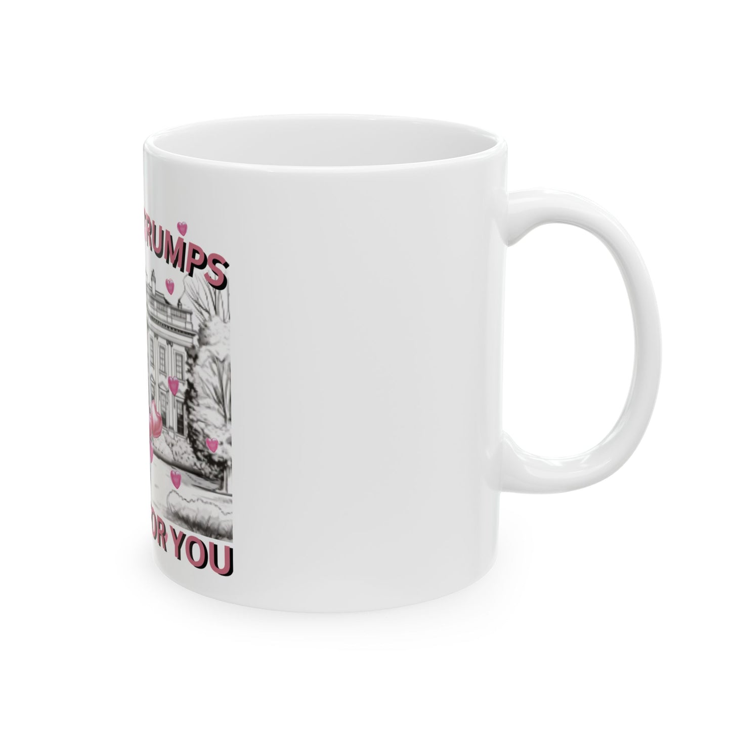 Funny Trump Valentin'e Ceramic Mug, (11oz, 15oz)