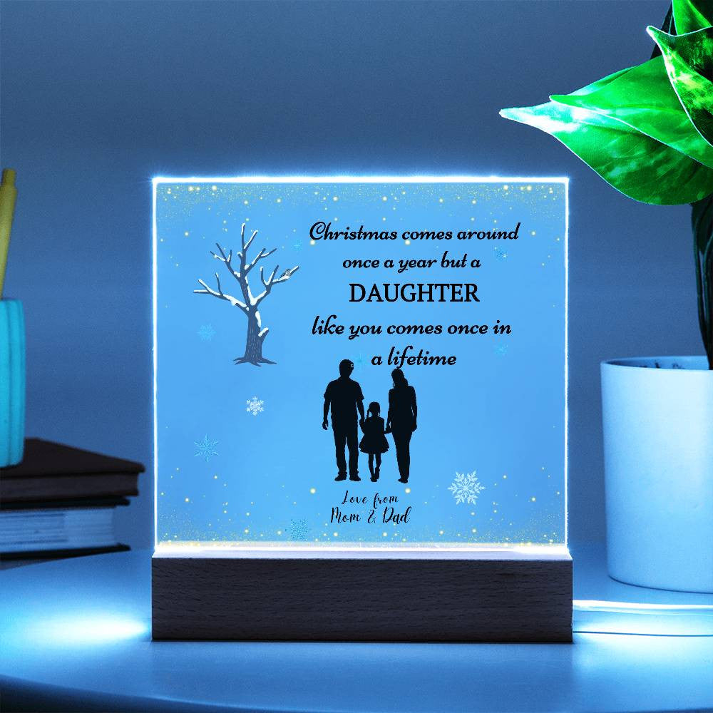 Gift for Daughter-Christmas comes one a year