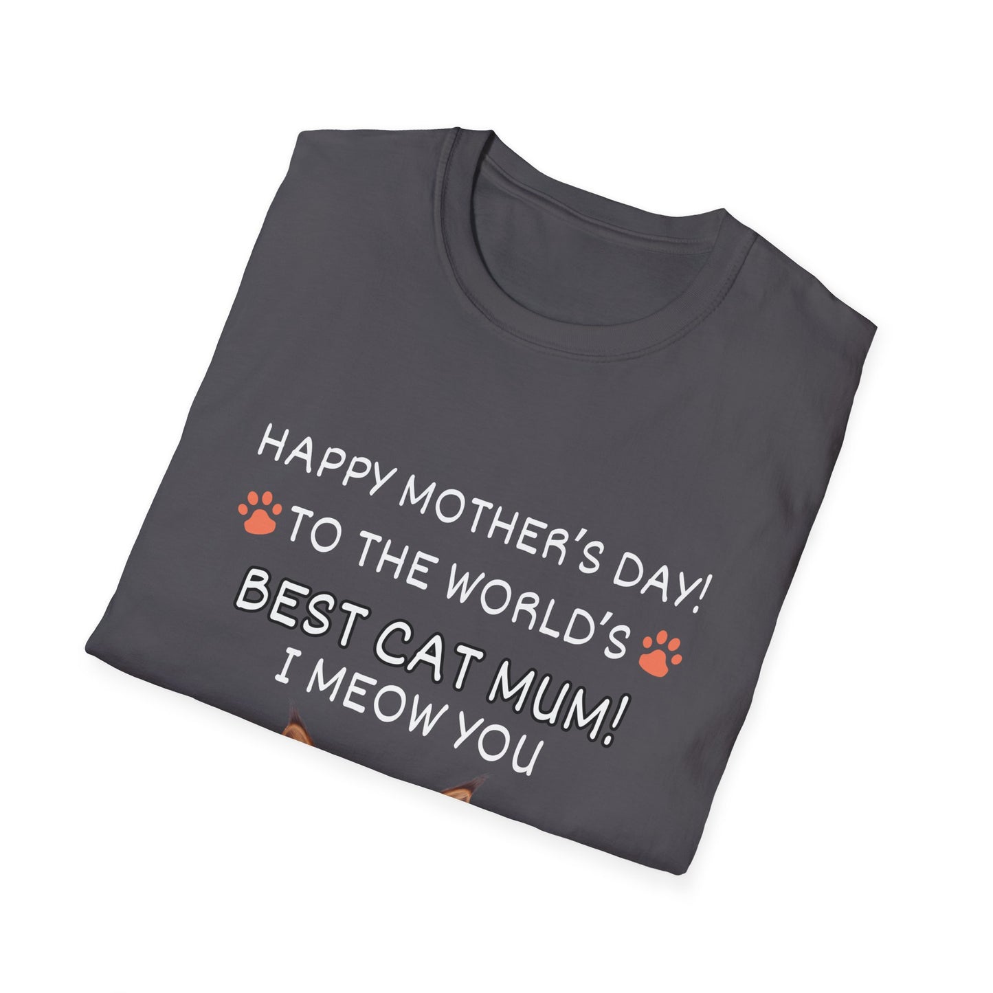 Best Cat Mum "I Meow you"-Unisex Softstyle T-Shirt**