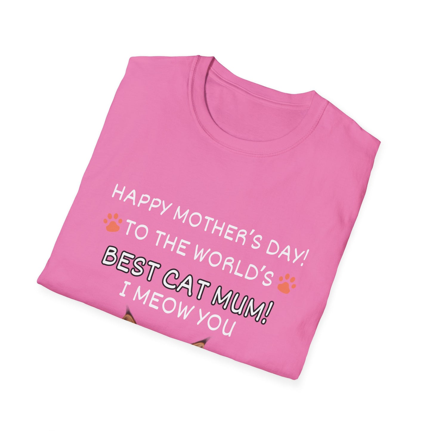 Best Cat Mum "I Meow you"-Unisex Softstyle T-Shirt**