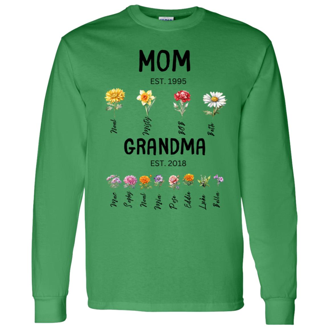Mom/Grandma EST. Birth flowers Mom/Grandma Est. Birth Flowers. Long Sleeve Shirt