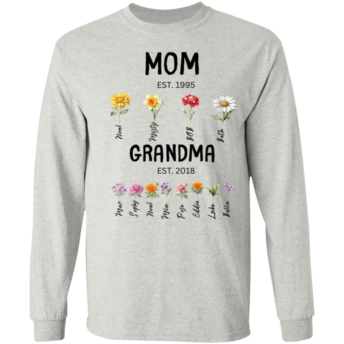 Mom/Grandma EST. Birth flowers Mom/Grandma Est. Birth Flowers. Long Sleeve Shirt