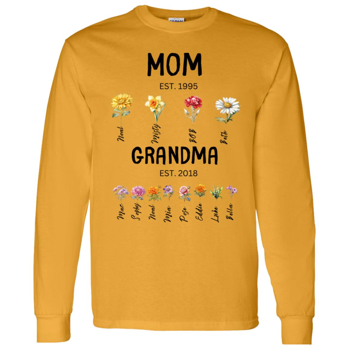 Mom/Grandma EST. Birth flowers Mom/Grandma Est. Birth Flowers. Long Sleeve Shirt