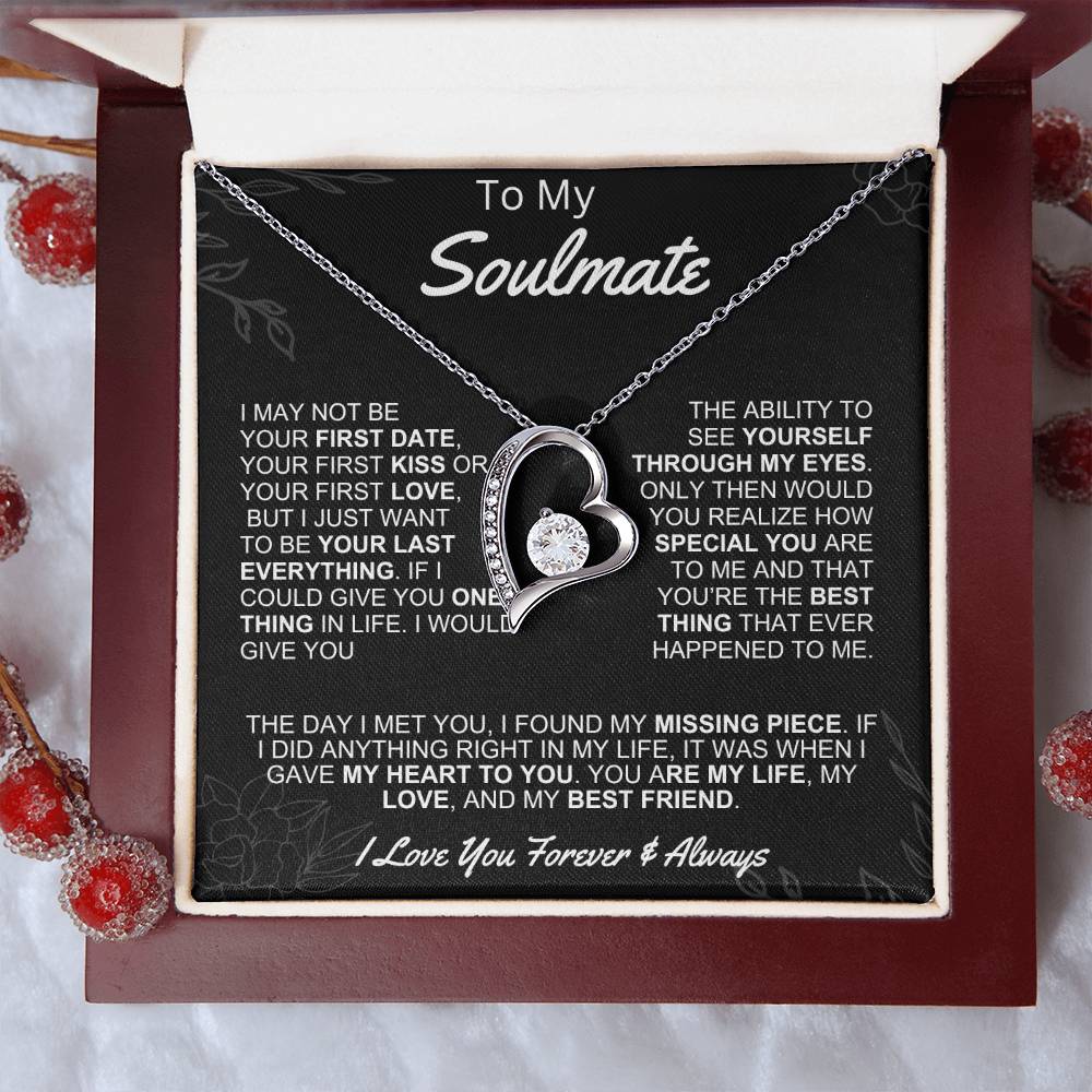 Gift for Soulmate- Forever Love- I may not be your first date