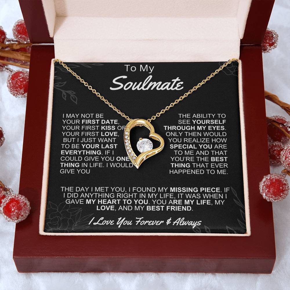 Gift for Soulmate- Forever Love- I may not be your first date