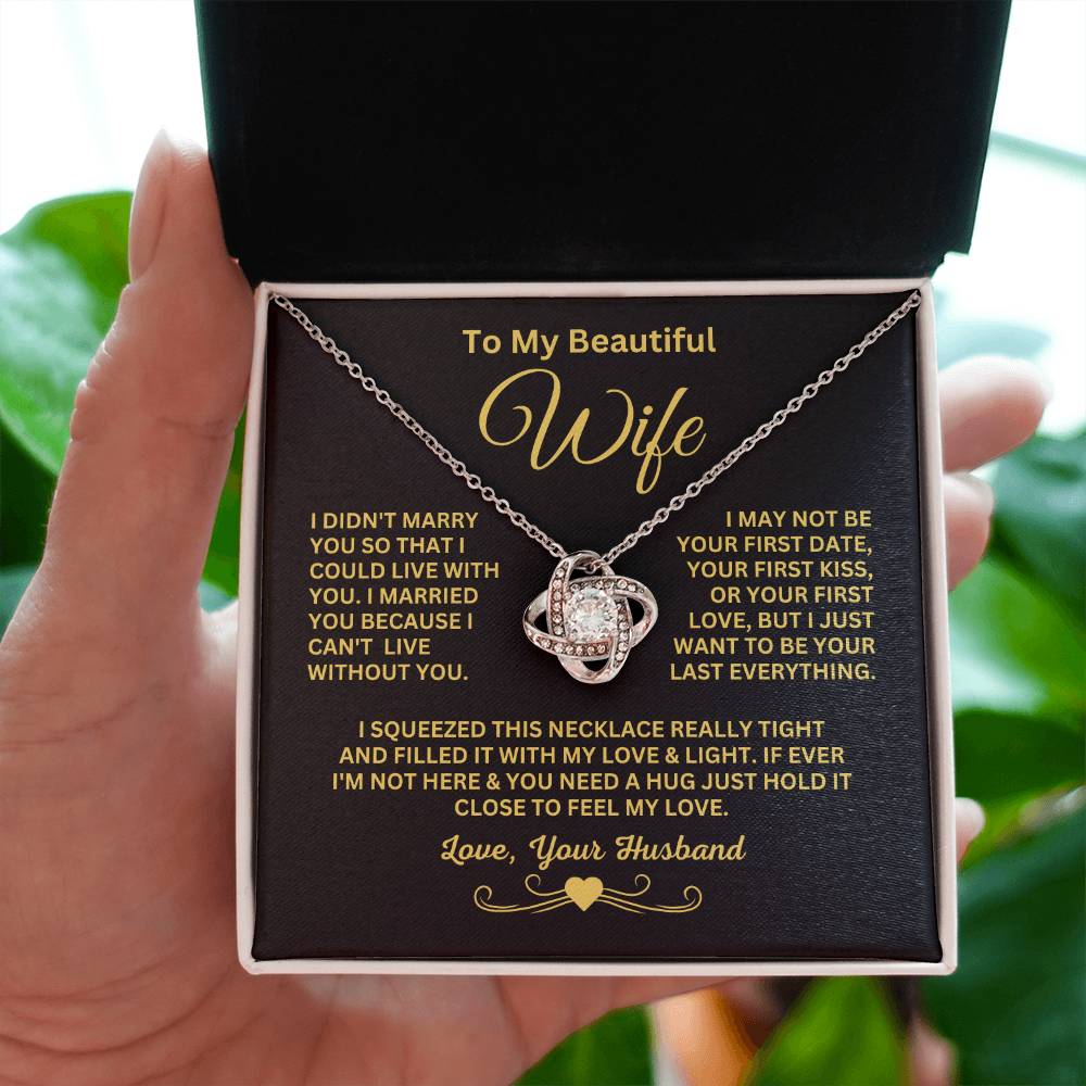 Gift For Wife-"I can't live without You"-Love Knot