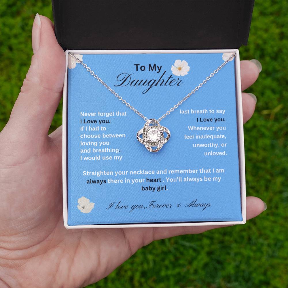 Gift For Daughter  From Dad-Never Forget that I Love You.