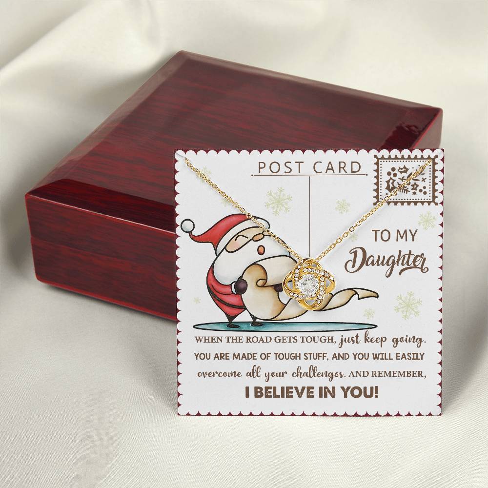 Gift for Daughter:Keep Going-Love Knot