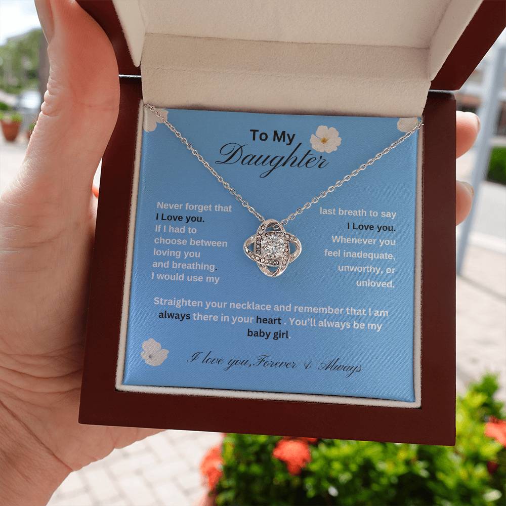 Gift For Daughter  From Dad-Never Forget that I Love You.
