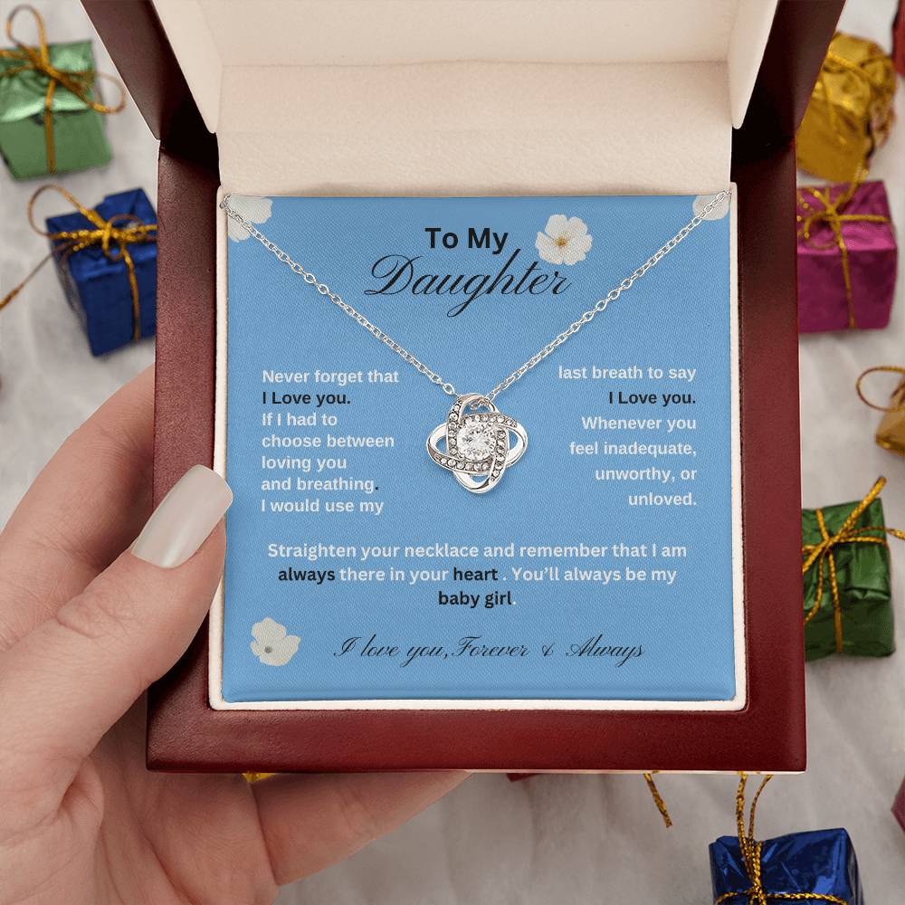 Gift For Daughter  From Dad-Never Forget that I Love You.