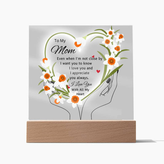 Gift For Mom "I'm Not Close By"-Plaque