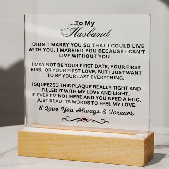 Gift For Husband "I Can't Live Without You" Acrylic Plaque