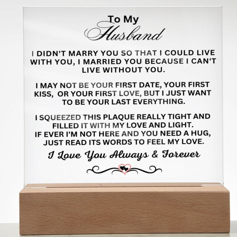 Gift For Husband "I Can't Live Without You" Acrylic Plaque