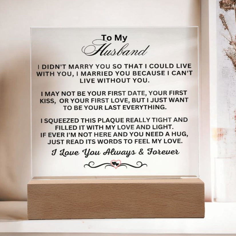 Gift For Husband "I Can't Live Without You" Acrylic Plaque