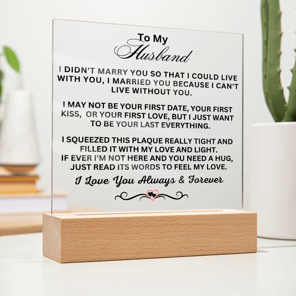Gift For Husband "I Can't Live Without You" Acrylic Plaque