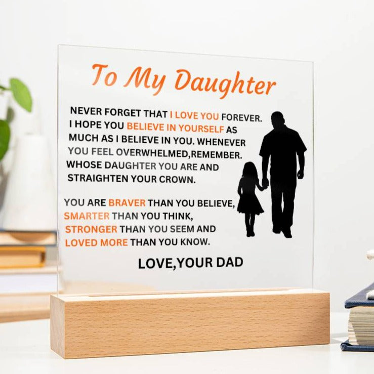 Gift For Daughter From Dad-Never Forge That I Love You Forever-Plaque