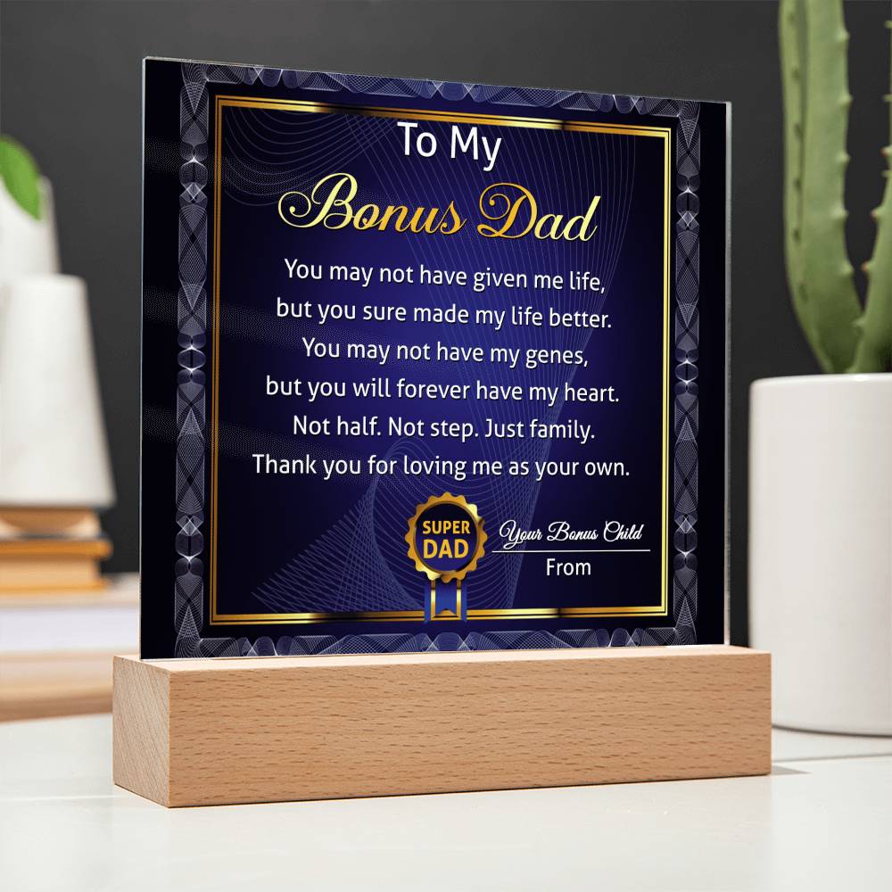 Gift For Bonus Dad-My Life Better- Square Acrylic Plaque