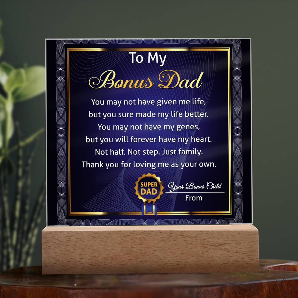 Gift For Bonus Dad-My Life Better- Square Acrylic Plaque