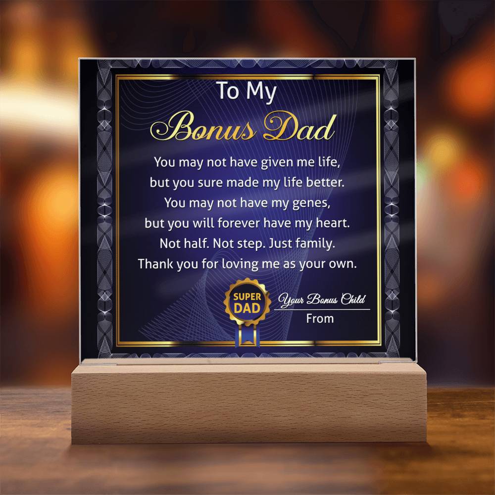 Gift For Bonus Dad-My Life Better- Square Acrylic Plaque