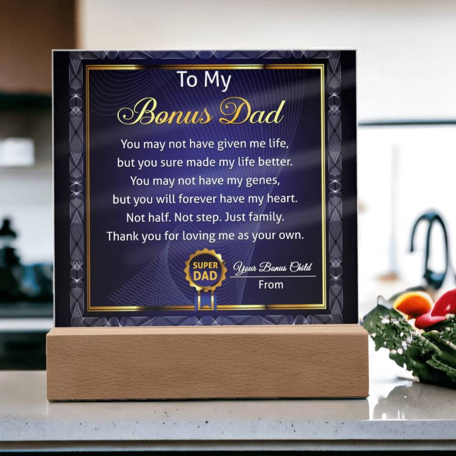 Gift For Bonus Dad-My Life Better- Square Acrylic Plaque