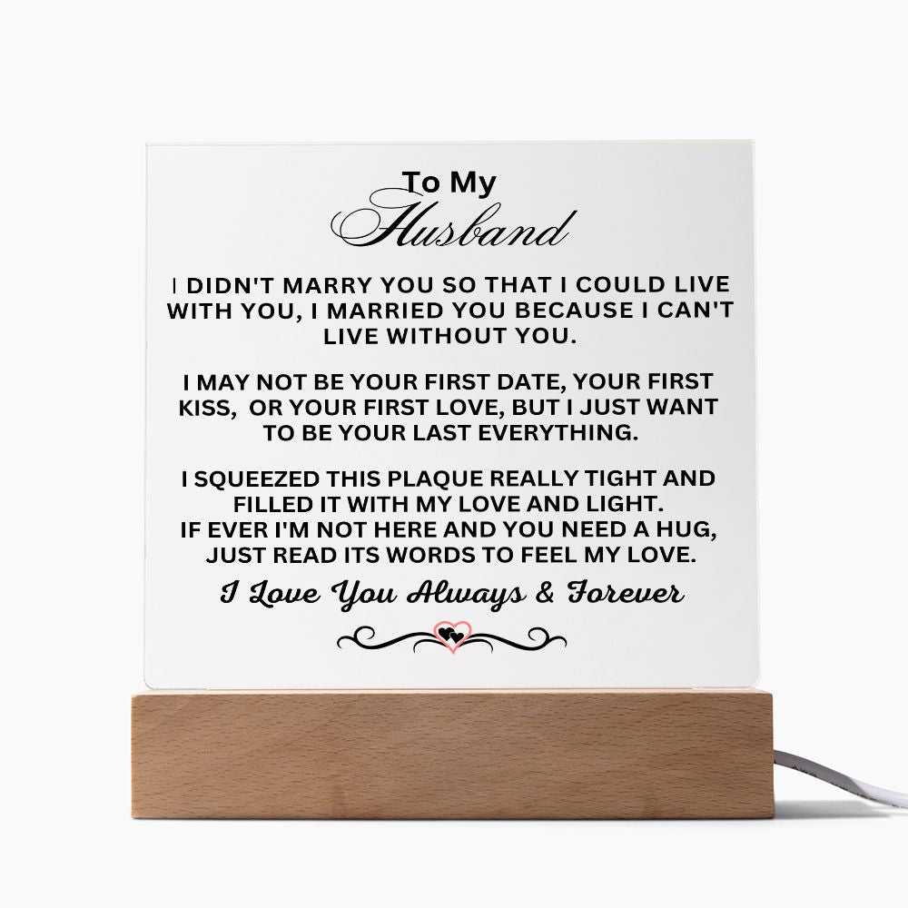 Gift For Husband "I Can't Live Without You" Acrylic Plaque