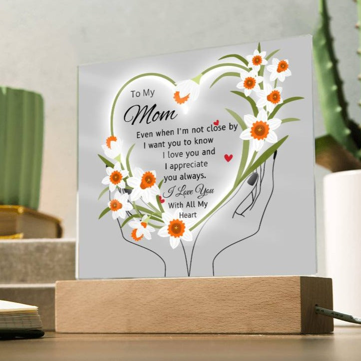 Gift For Mom "I'm Not Close By"-Plaque