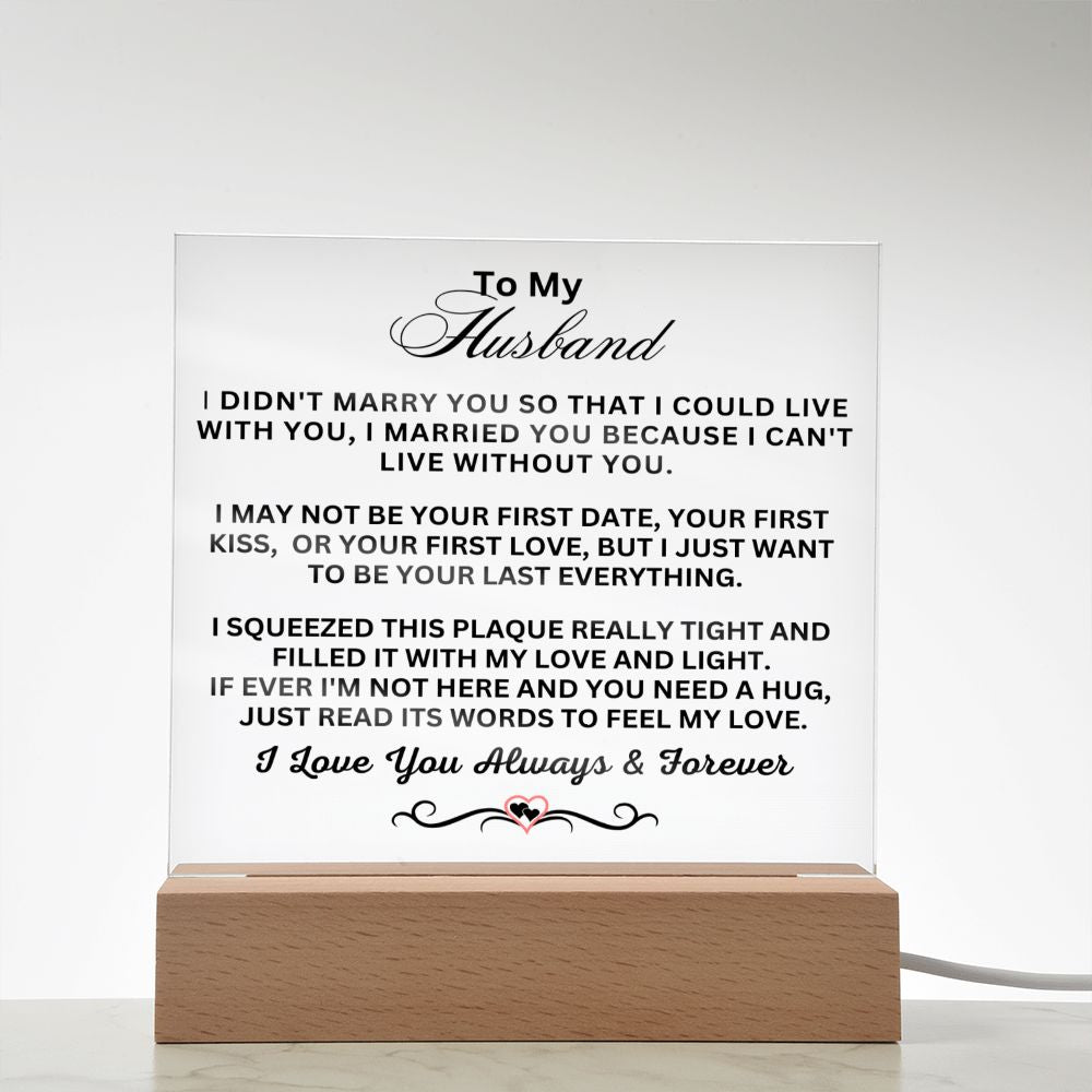 Gift For Husband "I Can't Live Without You" Acrylic Plaque