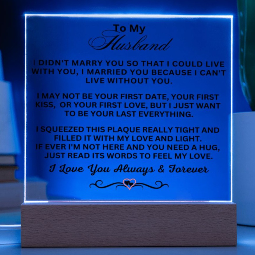 Gift For Husband "I Can't Live Without You" Acrylic Plaque