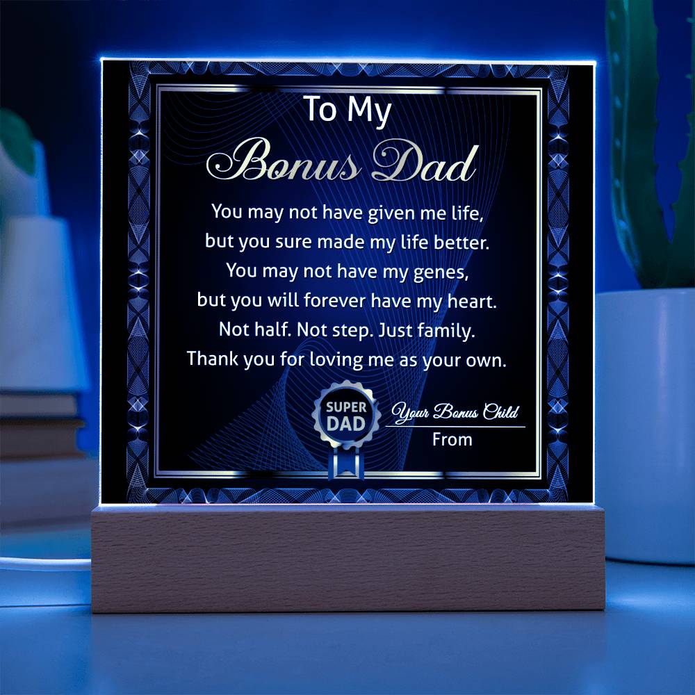 Gift For Bonus Dad-My Life Better- Square Acrylic Plaque