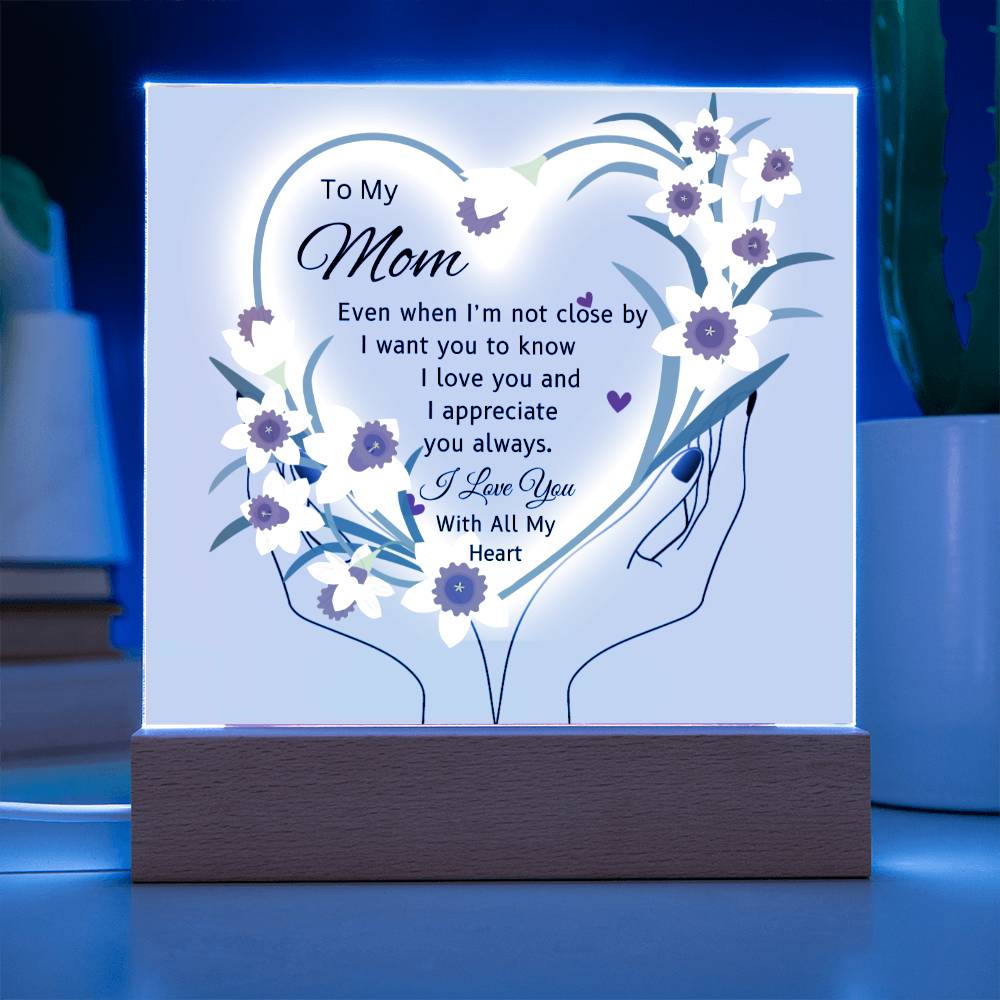 Gift For Mom "I'm Not Close By"-Plaque