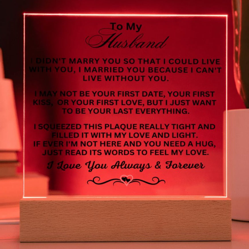 Gift For Husband "I Can't Live Without You" Acrylic Plaque