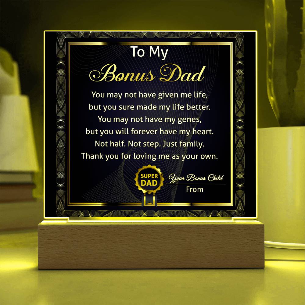 Gift For Bonus Dad-My Life Better- Square Acrylic Plaque