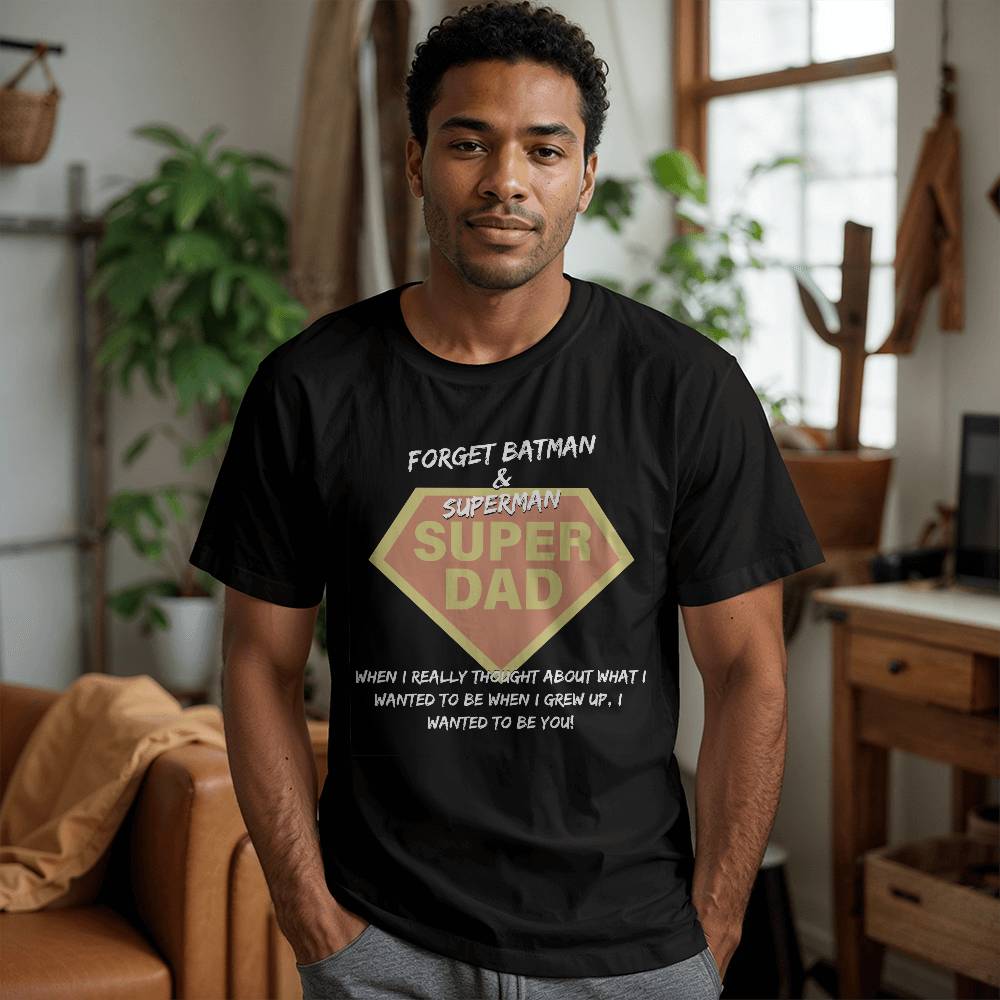 Gift For Dad-Tee-To Be You