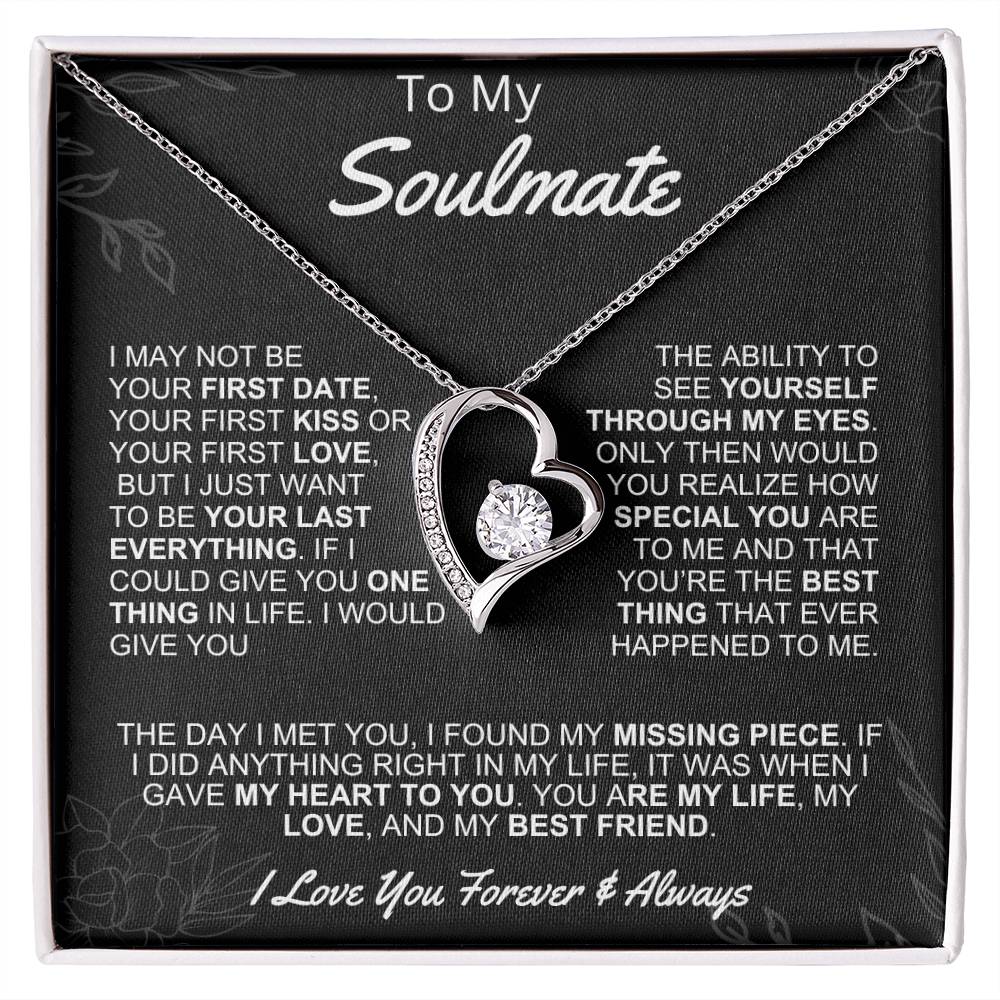 Gift for Soulmate- Forever Love- I may not be your first date