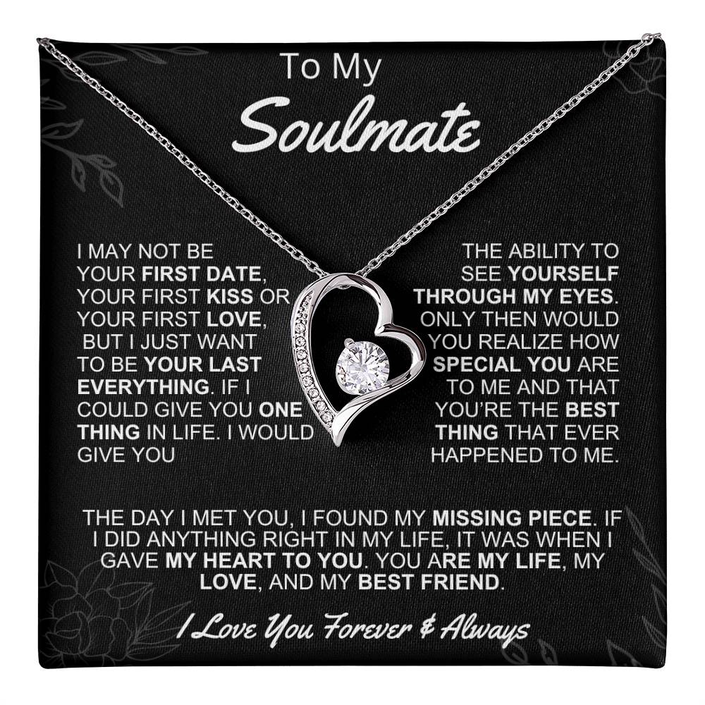 Gift for Soulmate- Forever Love- I may not be your first date