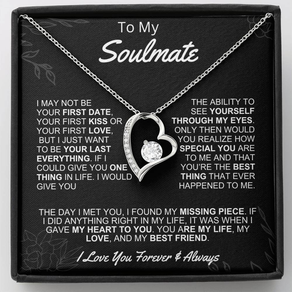 Gift for Soulmate- Forever Love- I may not be your first date
