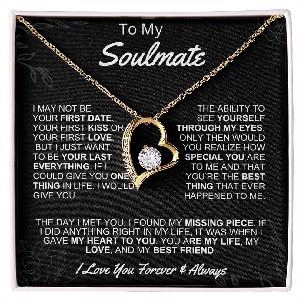Gift for Soulmate- Forever Love- I may not be your first date