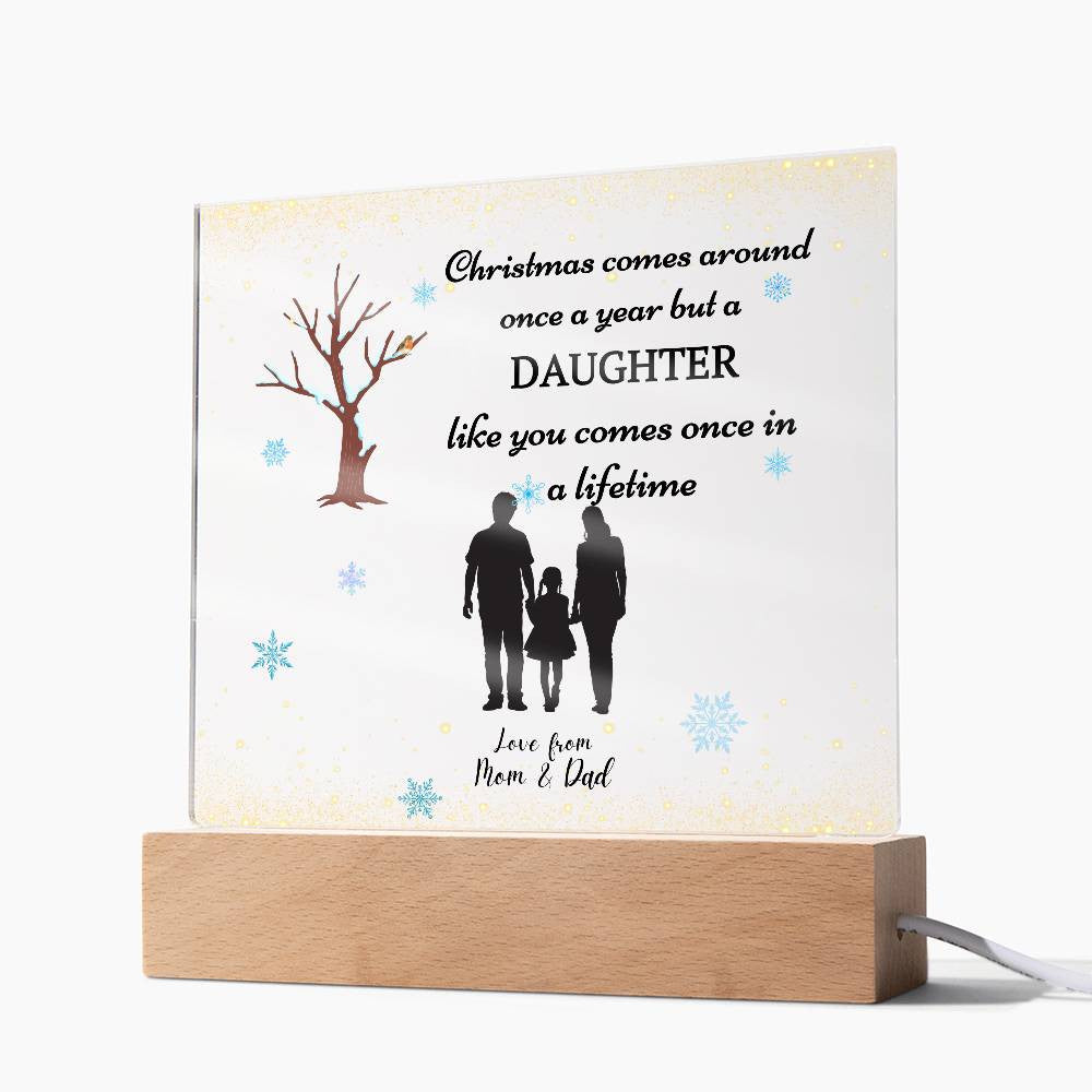 Gift for Daughter-Christmas comes one a year