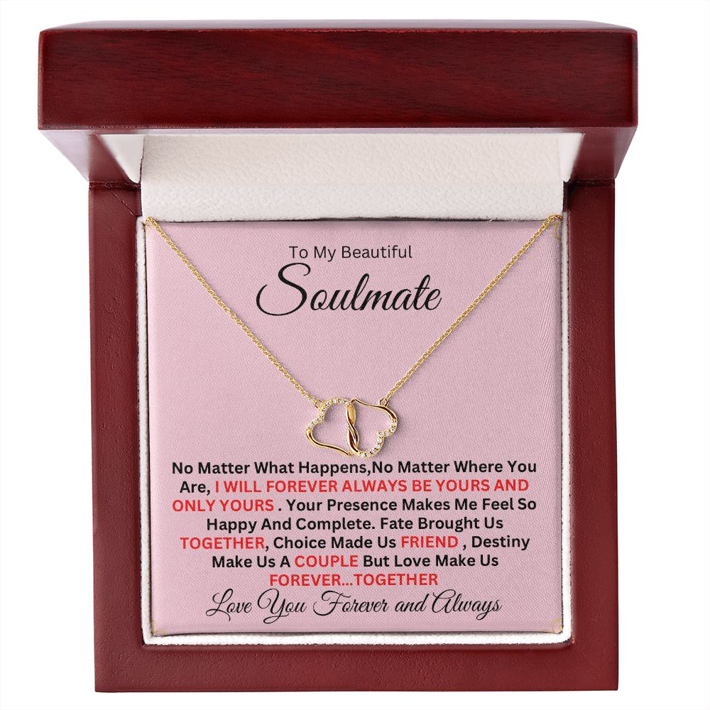 Gift For Soulmate-"No Matter What Happened"- everlasting love