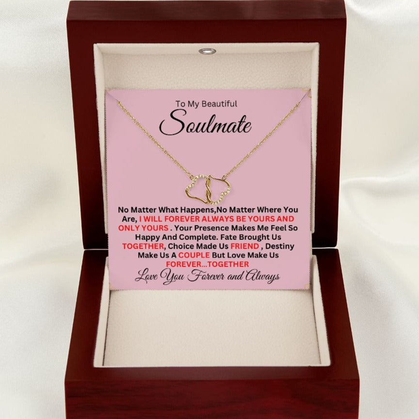 Gift For Soulmate-"No Matter What Happened"- everlasting love