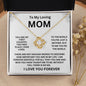 Gift For Mom-" To The World You Just A Mother but To Me You are The World"- Love Knot