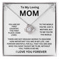 Gift For Mom-" To The World You Just A Mother but To Me You are The World"- Love Knot