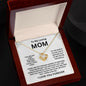 Gift For Mom-" To The World You Just A Mother but To Me You are The World"- Love Knot