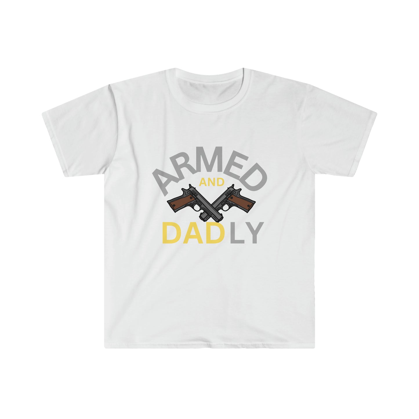 Gift For Dad-"Armed and Dadly T- shirt