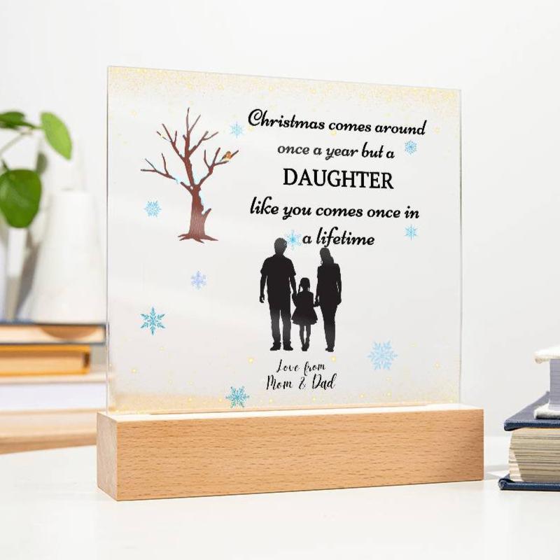 Gift for Daughter-Christmas comes one a year