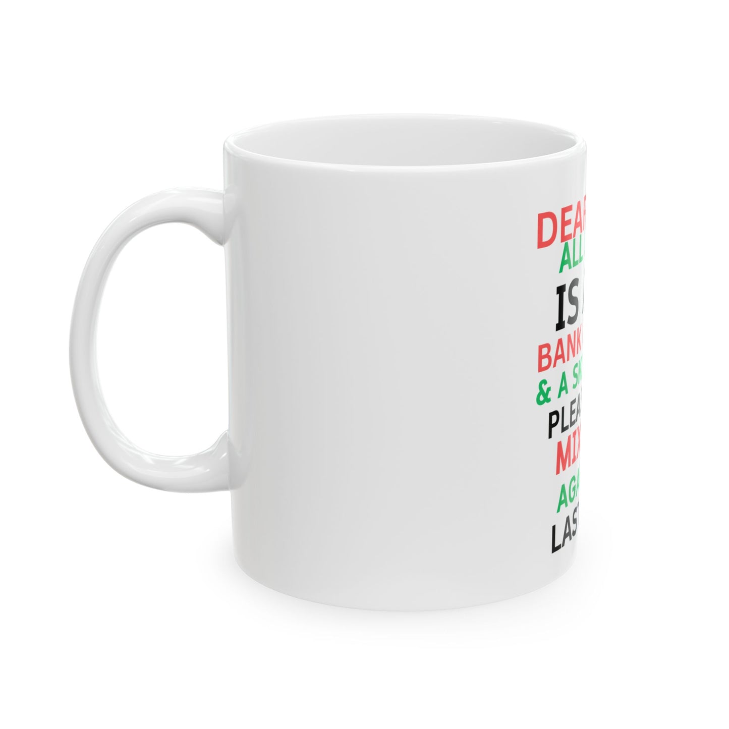 Dear Santa-Ceramic Mug, 11oz,